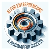 AI for Entrepreneurs 